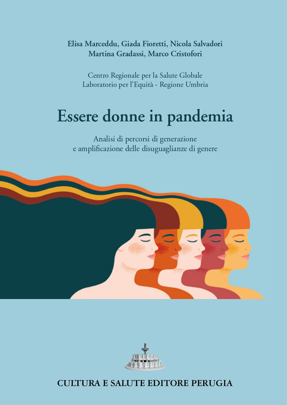 Essere donne in pandemia. Analisi di percorsi di generazione e amplificazione delle disuguaglianze di genere