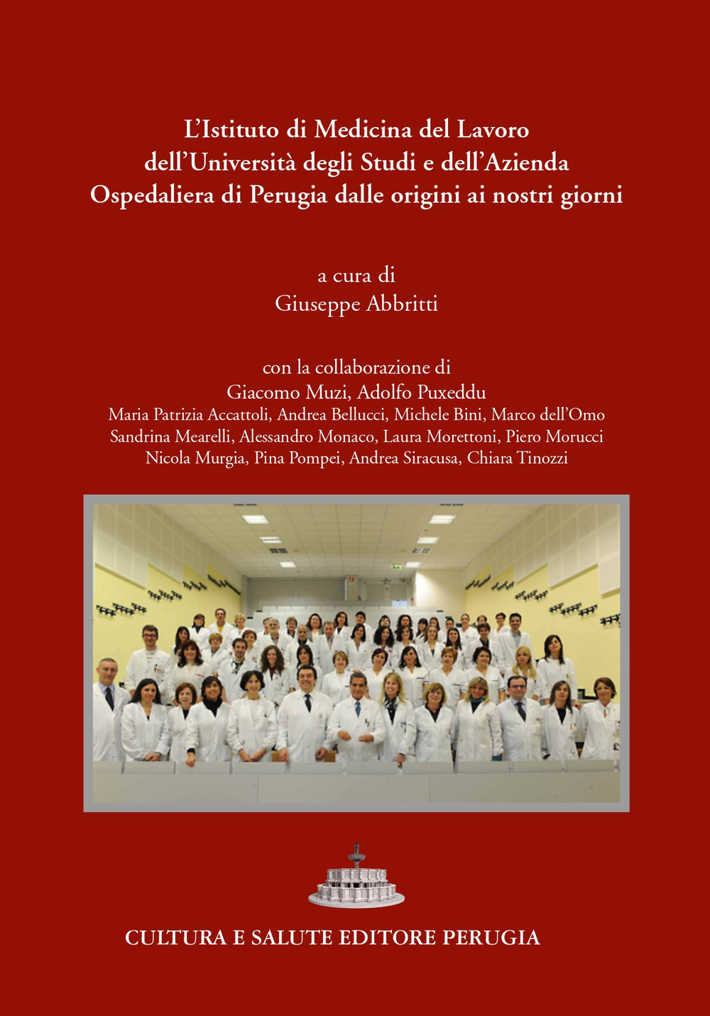 L'Istituto di Medicina del Lavoro, Malattie respiratorie e tossicologia professionali e ambientali dell'Università e dell'Azienda Ospedaliera di Perugia dalle origini ai nostri giorni