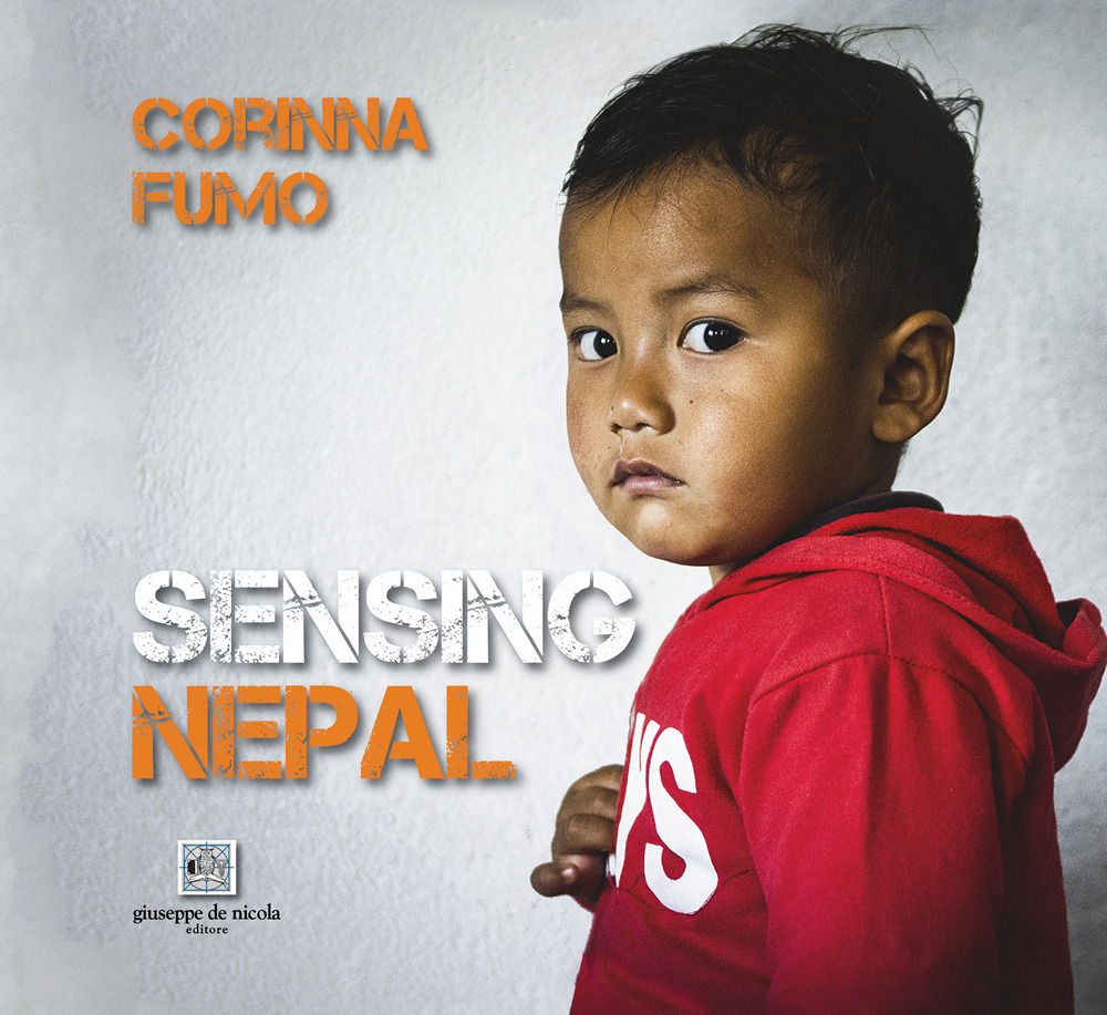 Sensing Nepal. Ediz. illustrata