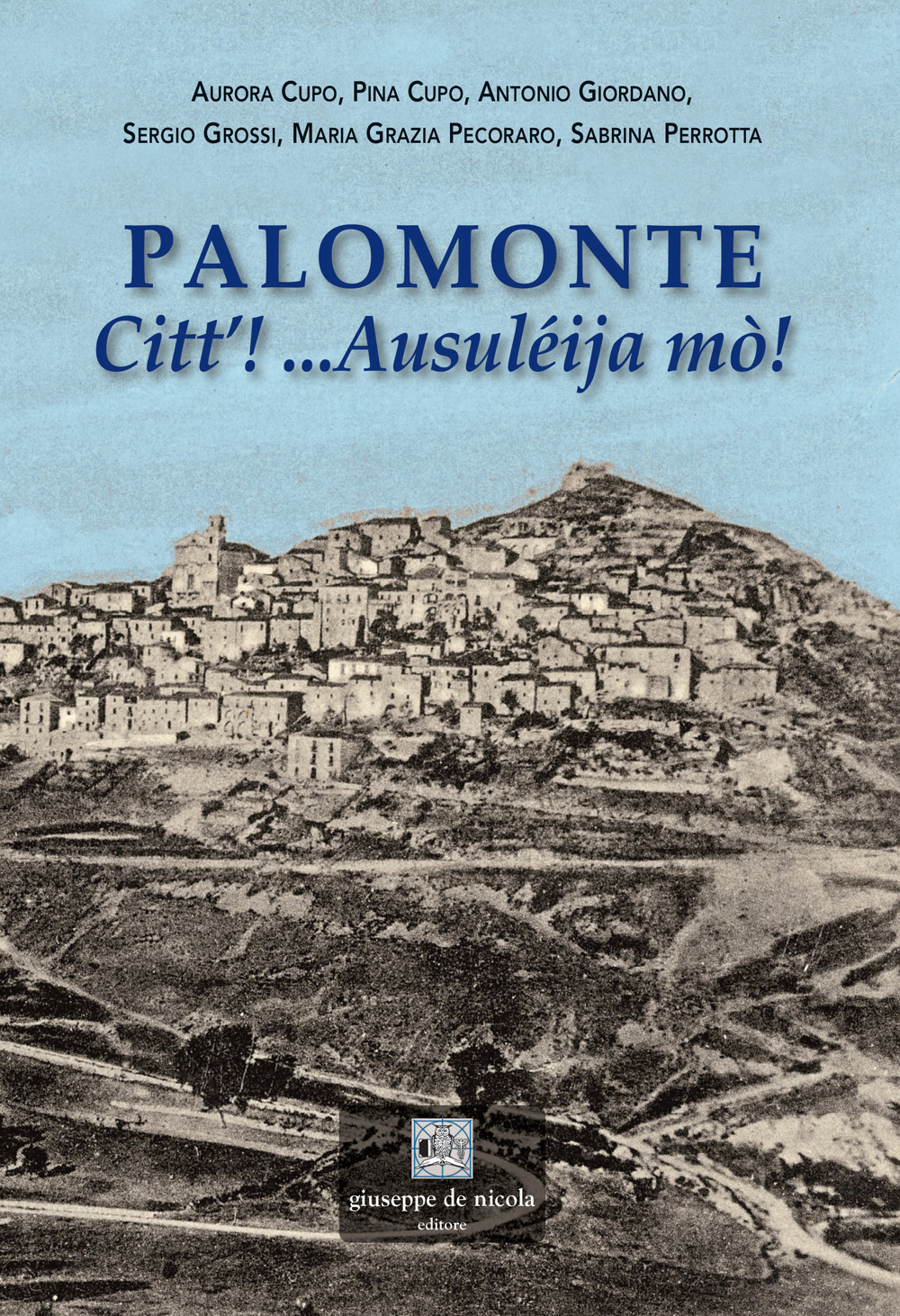 Palomonte. Citt'! ...Ausuléija mò!