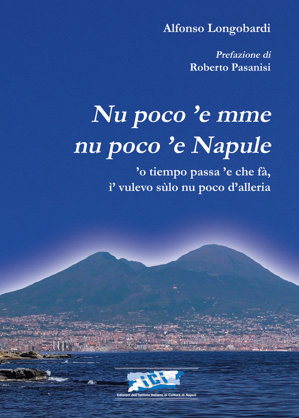 Nu poco 'e mme nu poco 'e Napule. 'O tiempo passa 'e che fà, i' vulevo sulo nu poco d'alleria