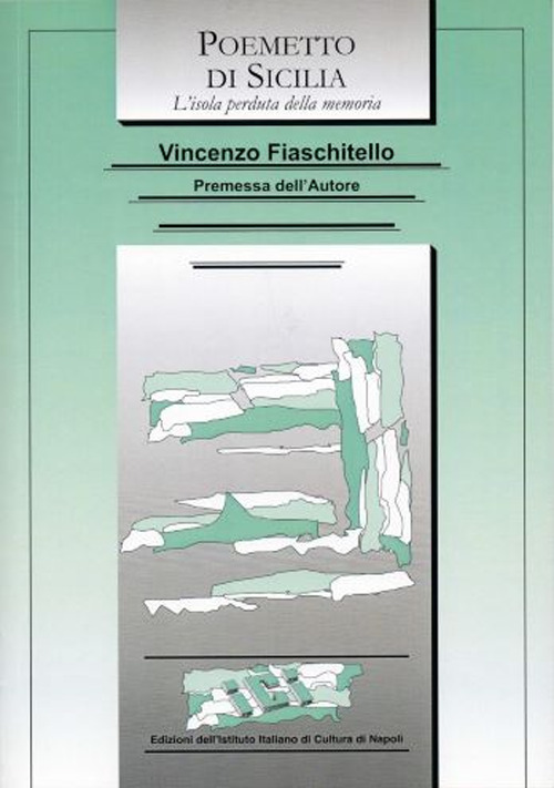 Poemetto di Sicilia. L'isola perduta della memoria