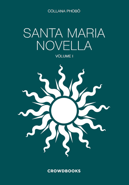 Santa Maria Novella. Ediz. italiana e inglese. Vol. 1