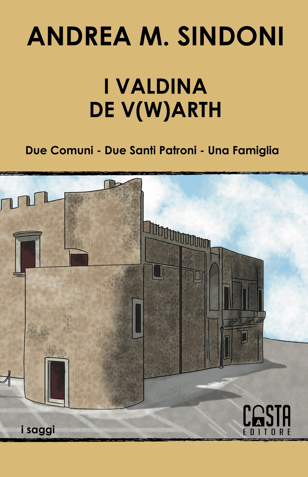 I Valdina. De V(w)arth. Due comuni. Due santi patroni. Una famiglia