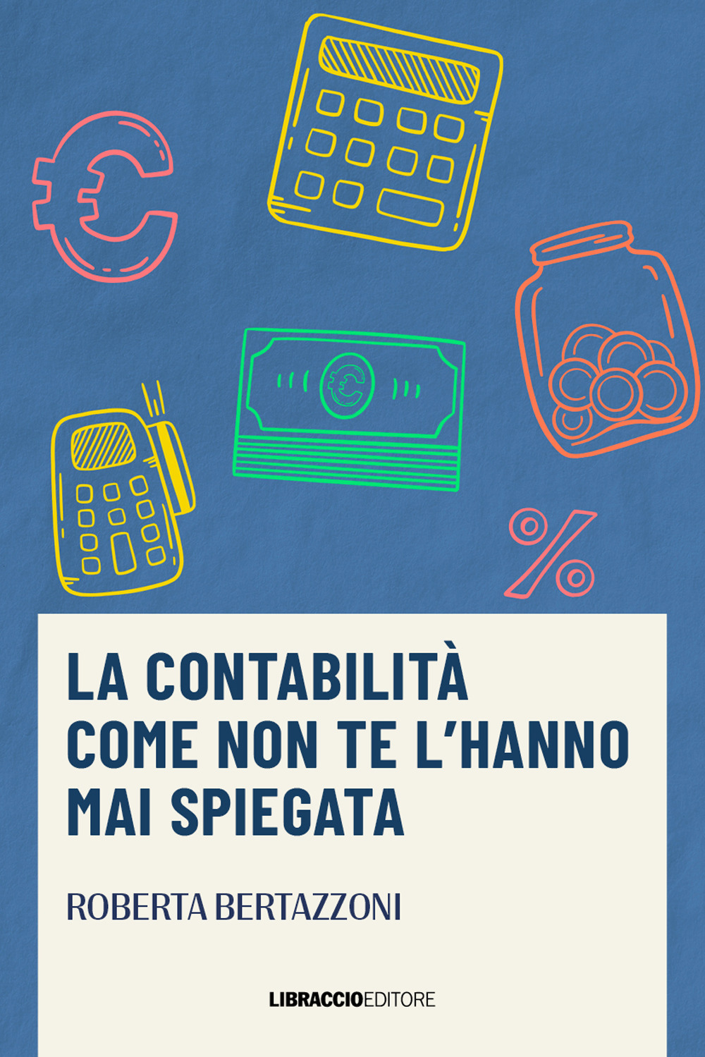 La contabilità come non te l'hanno mai spiegata