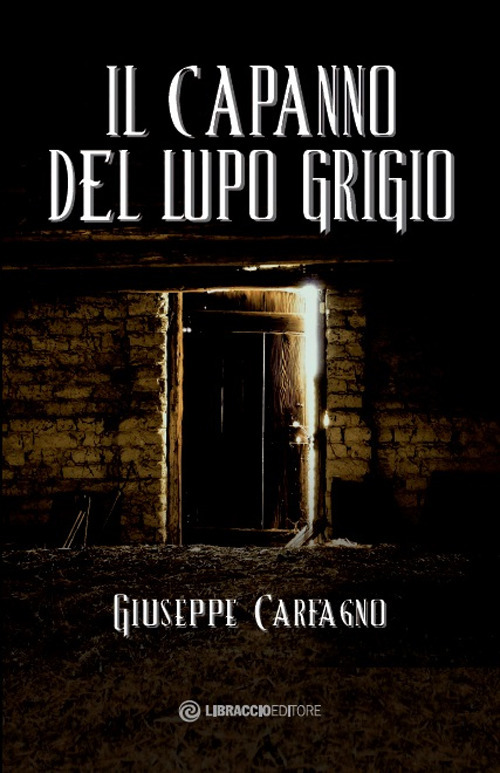 Il capanno del lupo grigio