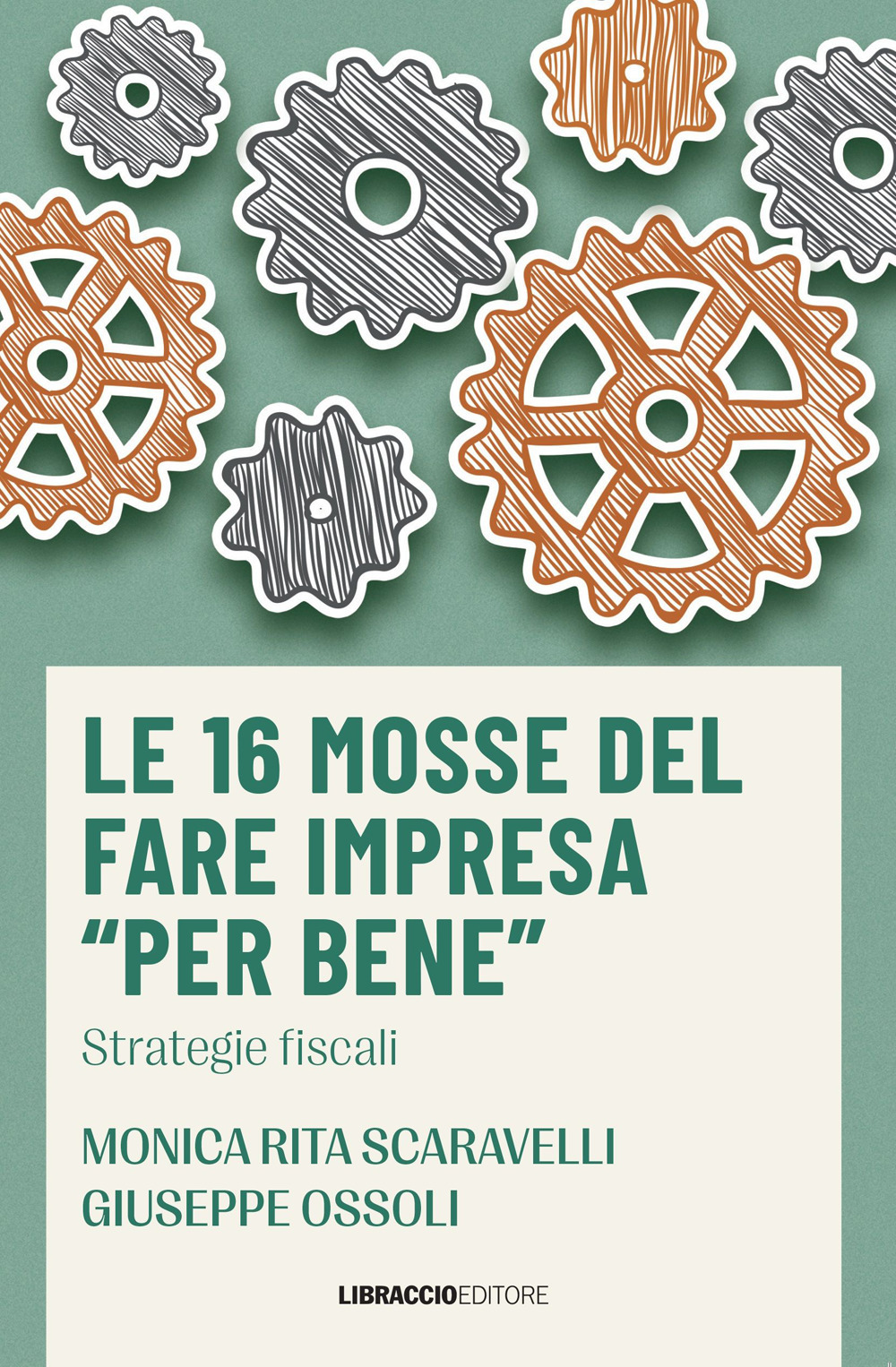 Le 16 mosse del fare impresa «per bene». Strategie fiscali