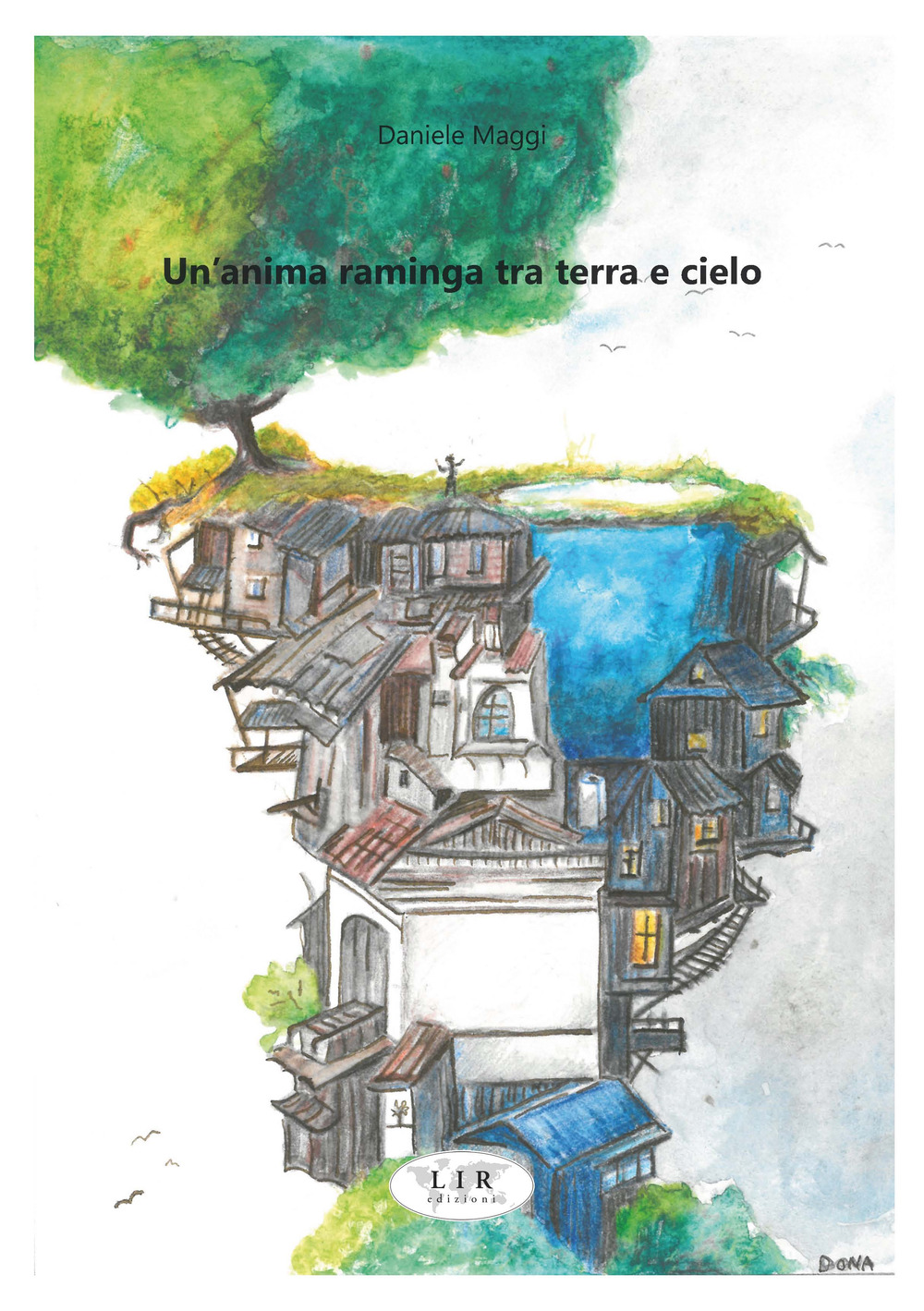 Un'anima raminga tra terra e cielo