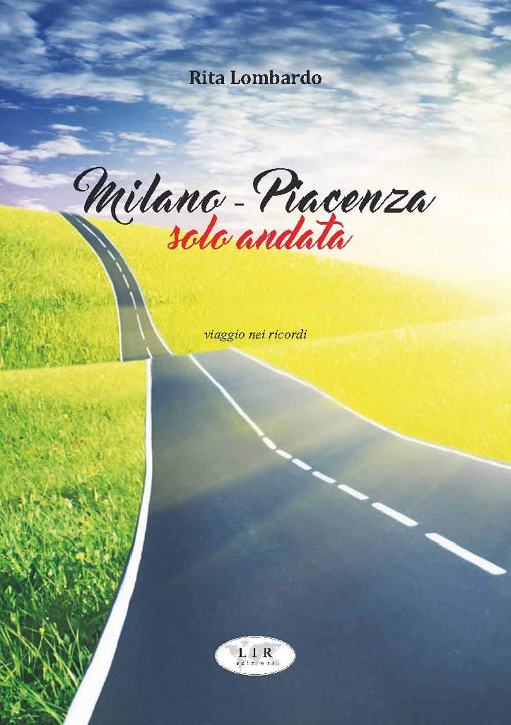 Milano - Piacenza solo andata. Viaggio nei ricordi