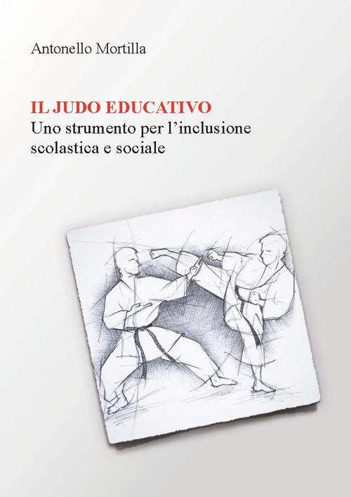 Il judo educativo. Uno strumento per l'inclusione scolastica e sociale