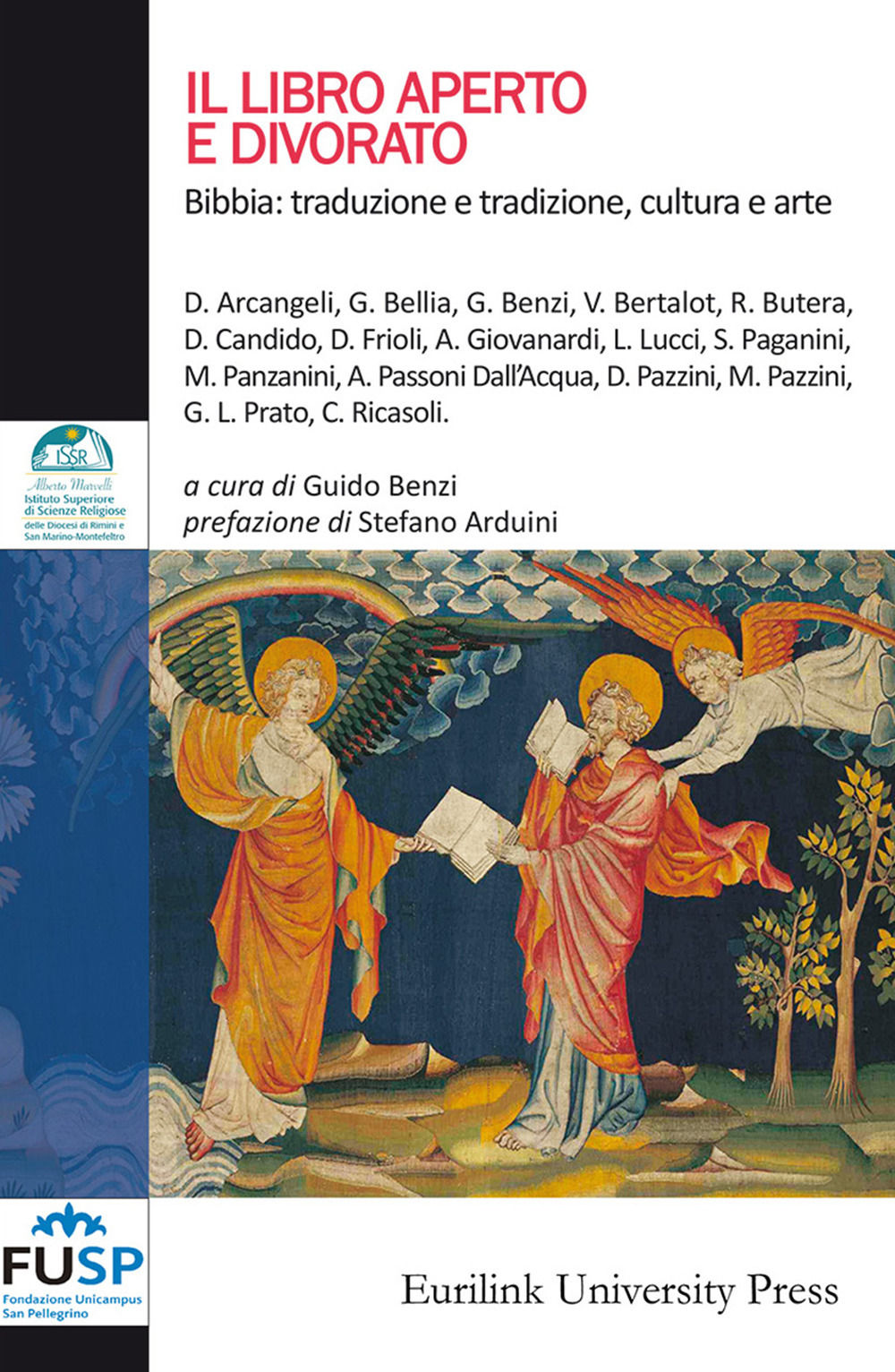 Il libro aperto e divorato. Bibbia: traduzione e tradizione, cultura e arte. Nuova ediz.