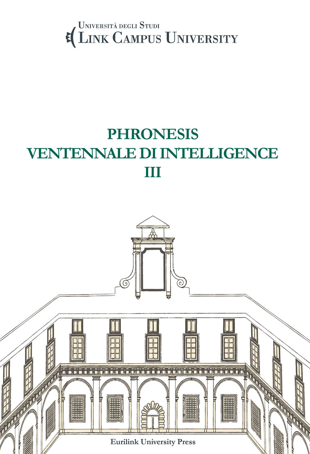 I primi 20 anni: riflessioni sulla frontiera della conoscenza. Con CD-ROM. Vol. 3: Phronesis. Ventennale di intelligence