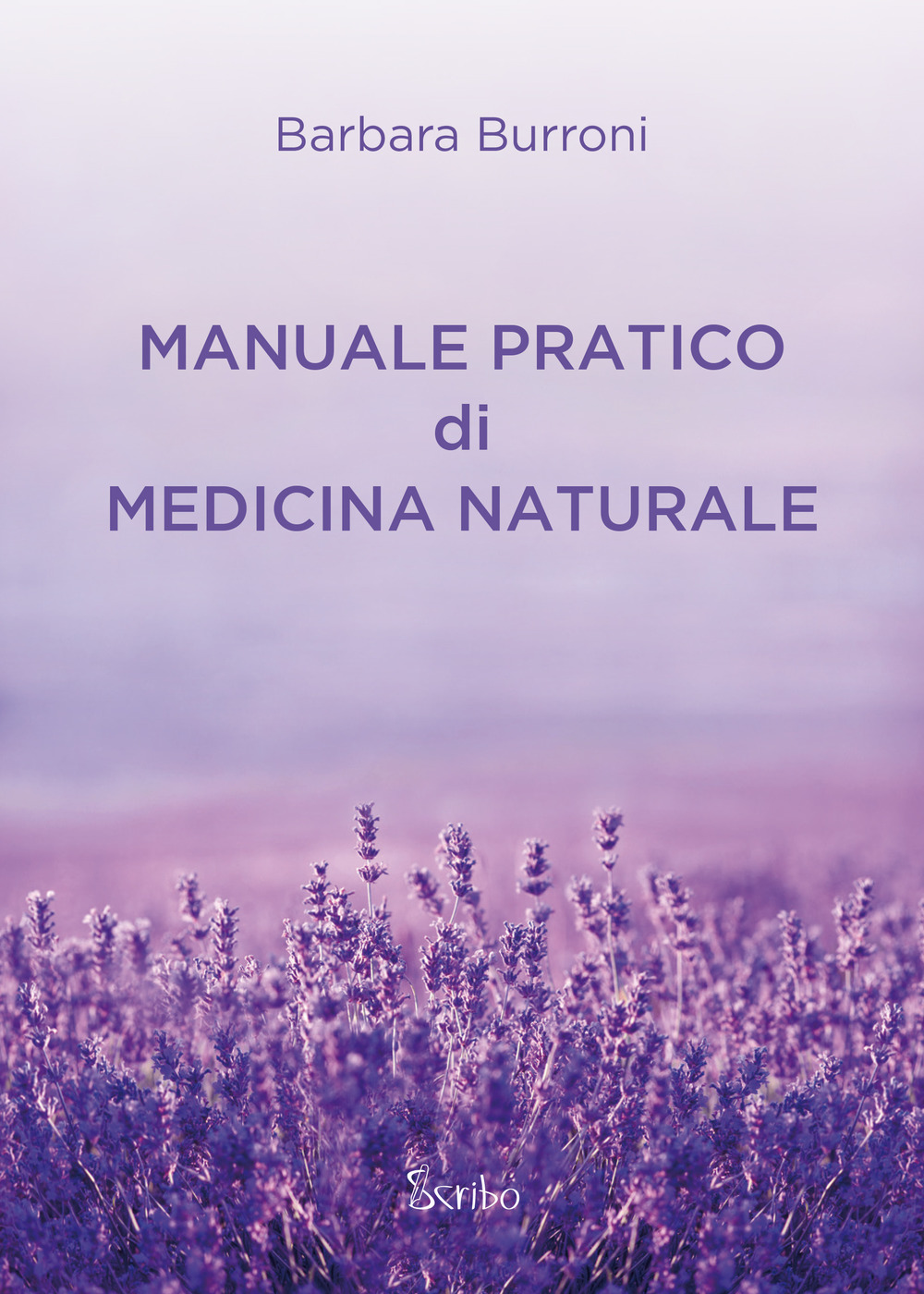 Manuale pratico di medicina naturale