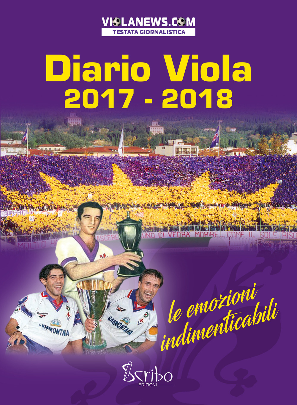 Diario Viola 2017/2018. Le grandi emozioni