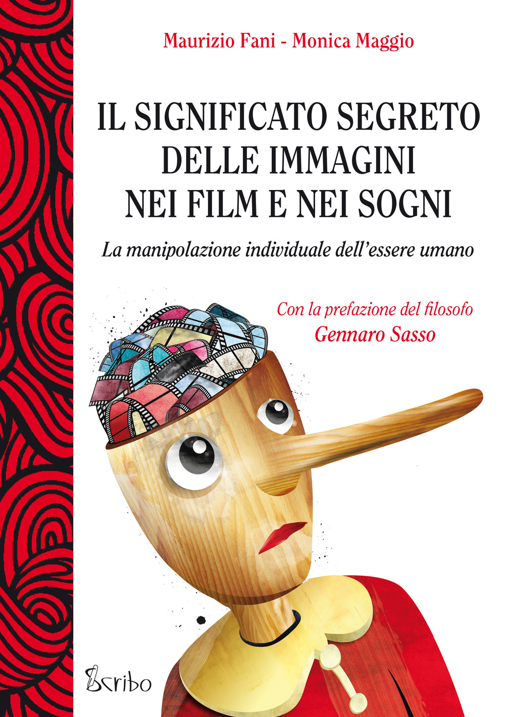 Il significato segreto delle immagini nei film e nei sogni. La manipolazione individuale dell'essere umano