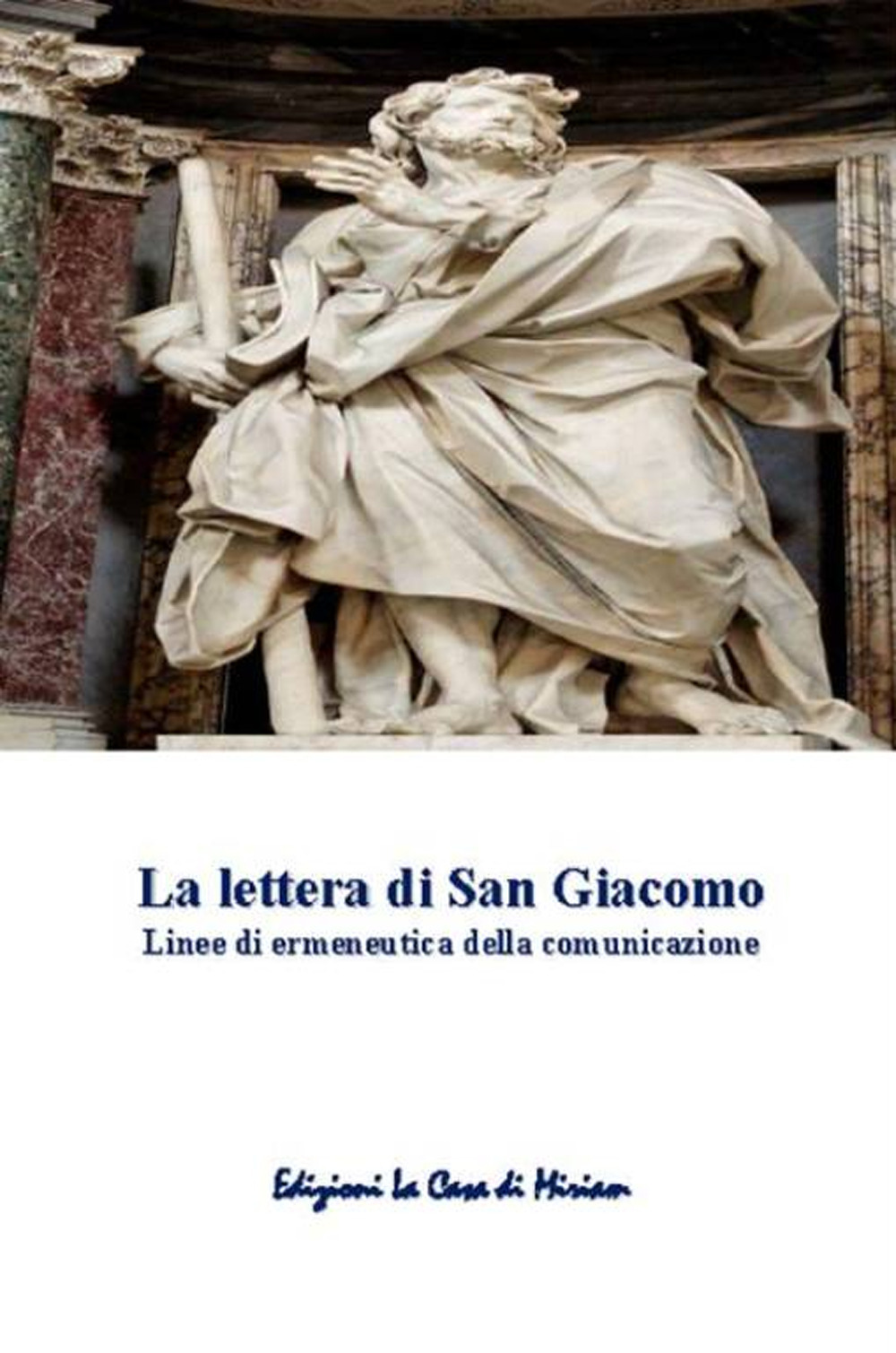 La lettera di San Giacomo. Linee di ermeneutica della comunicazione