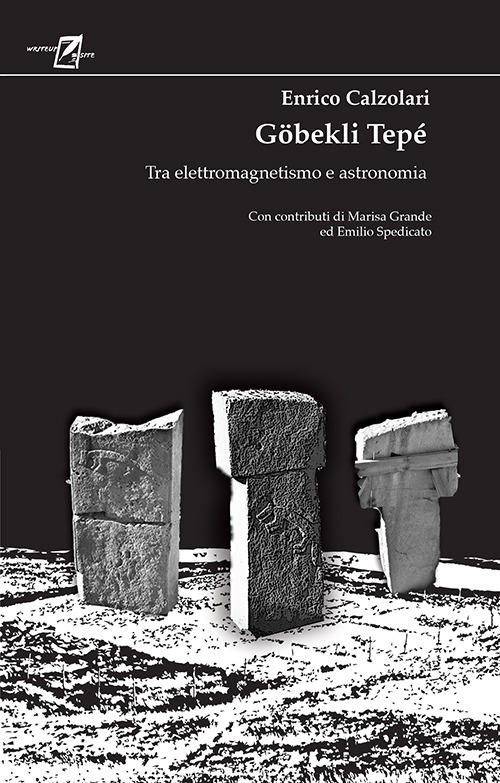 Göbekli Tepé. Tra elettromagnetismo e astronomia