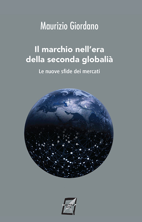 Il marchio nell'era della seconda globalità. Le nuove sfide dei mercati