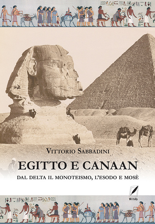 Egitto e Canaan. Dal delta il monoteismo, l'esodo e Mosè