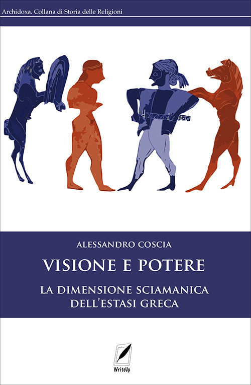 Visione e potere. La dimensione sciamanica dell'estasi greca. Nuova ediz.