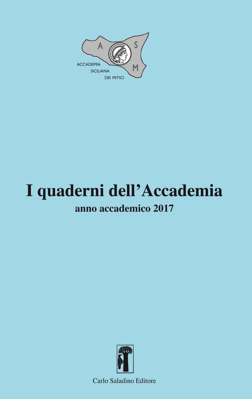 I Quaderni dell'Accademia. Anno accademico (2017). Nuova ediz.