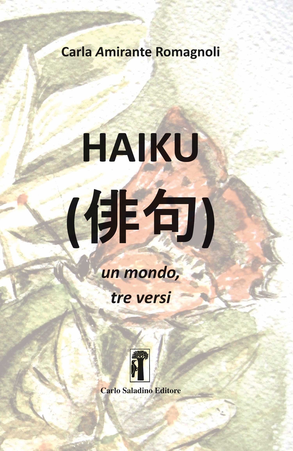 Haiku. Un mondo, tre versi