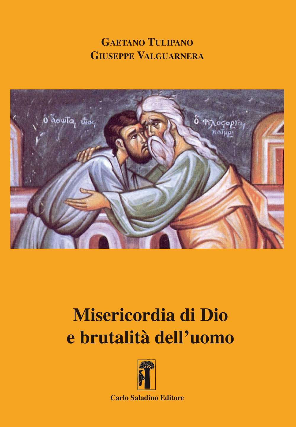 Misericordia di Dio e brutalità dell'uomo