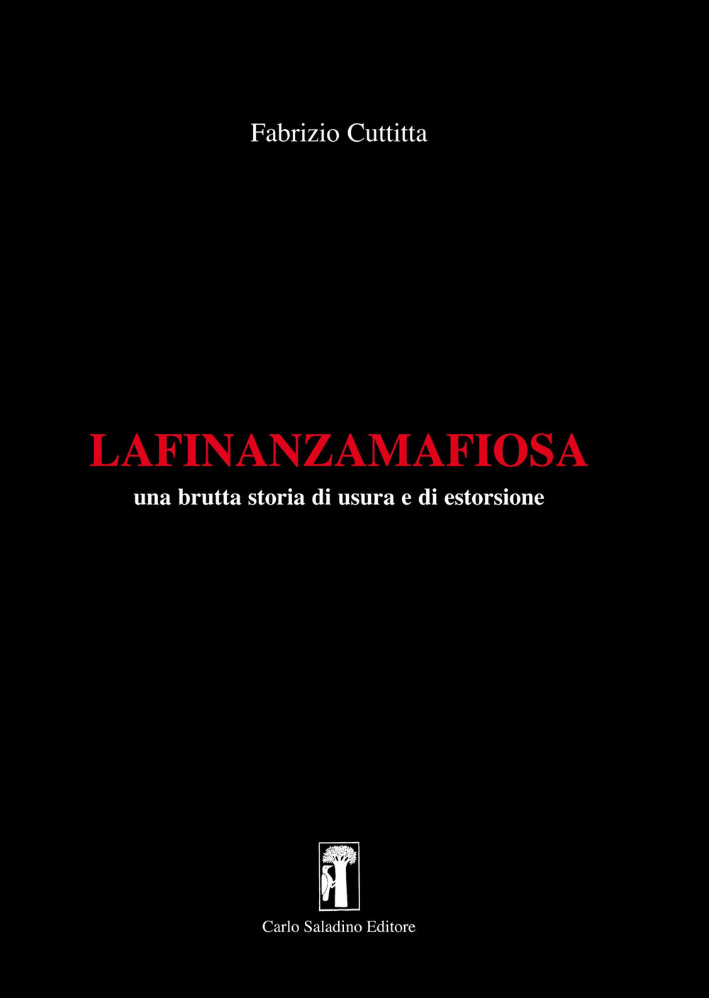 La finanza mafiosa. Una brutta storia di usura e di estorsione