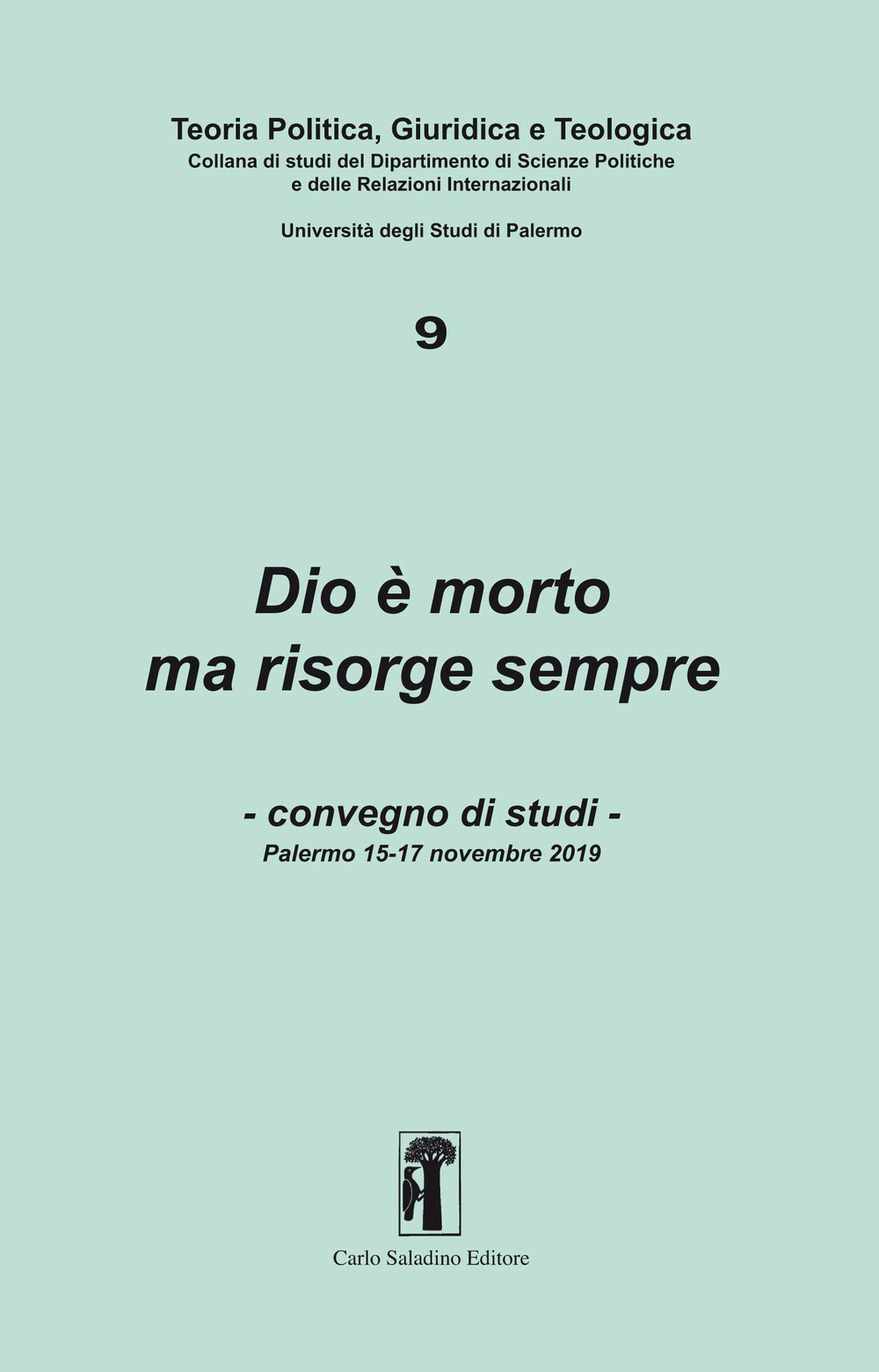 Dio è morto ma risorge sempre. Convegno di studi (Palermo, 15-17 novembre 2019)