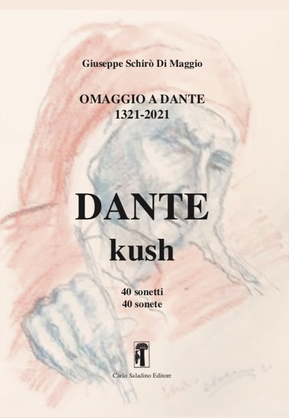 Omaggio a Dante 1321-2021 Dante-Kush. 40 sonetti bilingui