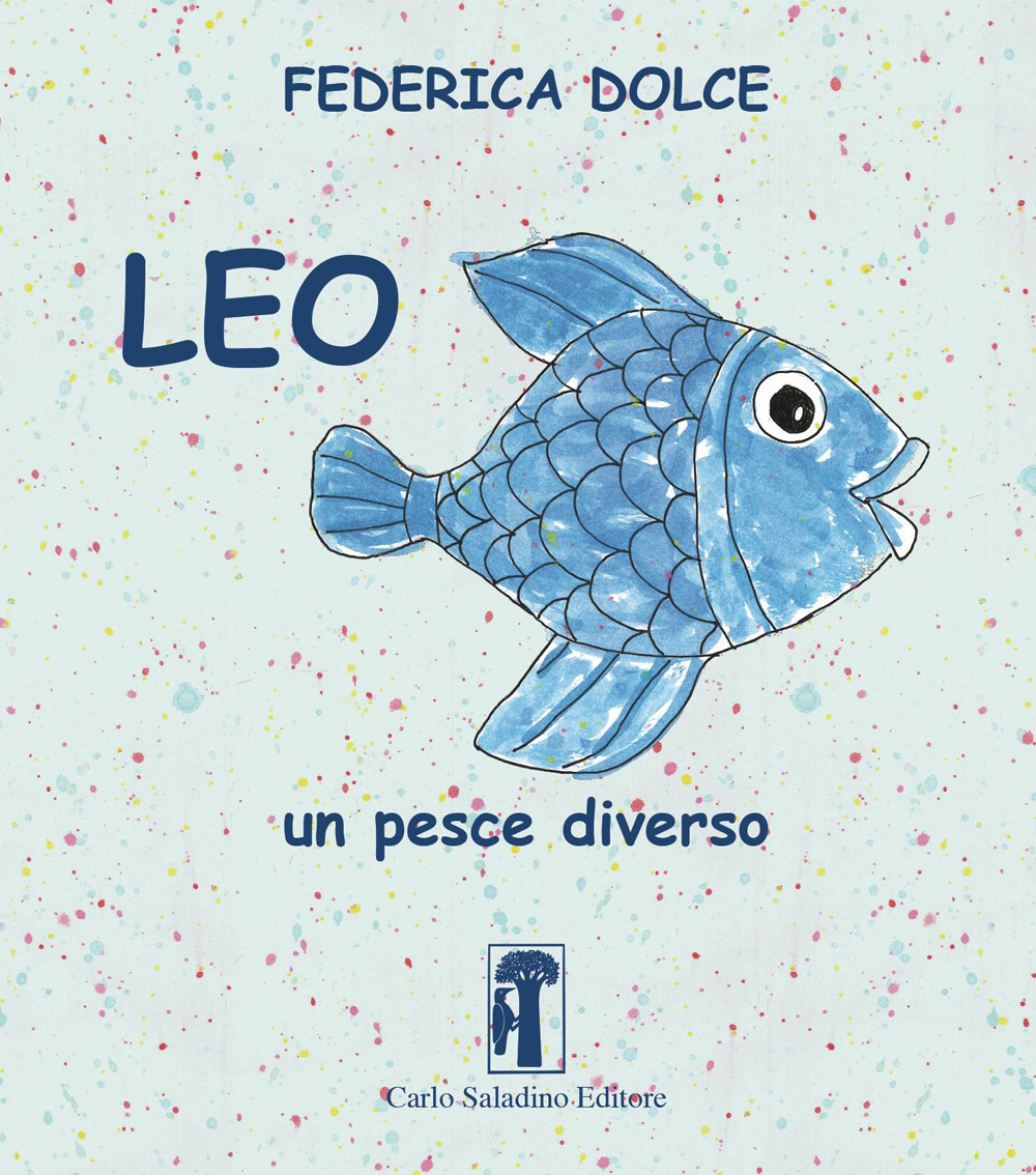 Leo un pesce diverso. Ediz. illustrata