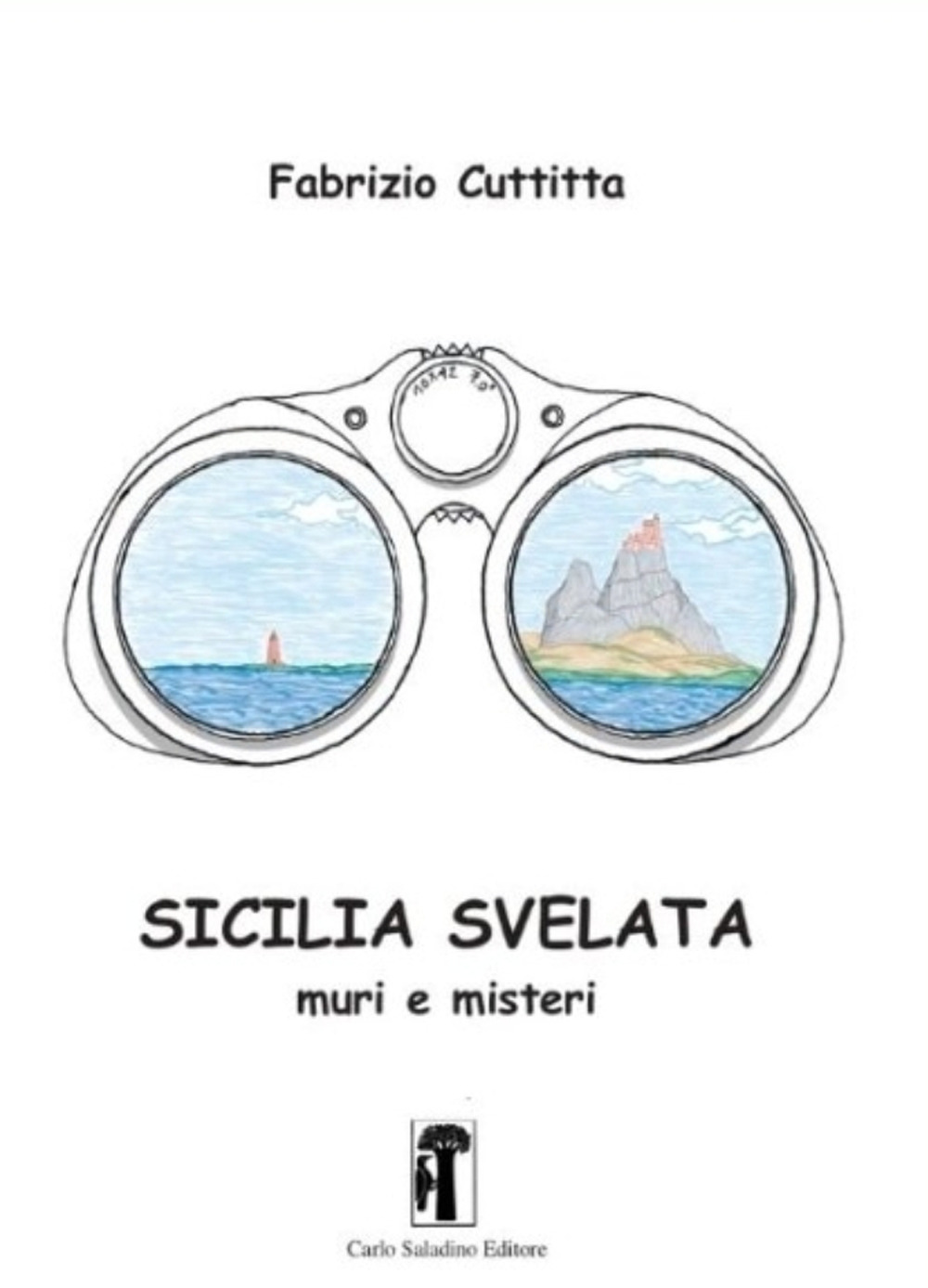 Sicilia svelata. Muri e misteri. Nuova ediz.