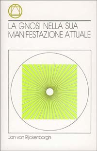 La gnosi nella sua manifestazione attuale