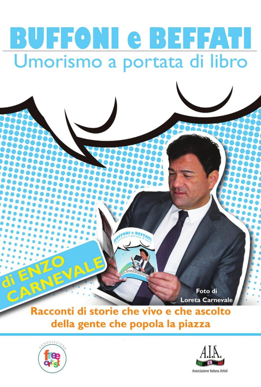 Buffoni e beffati. Umorismo a portata di libro. Monologo semiserio sulla vita ed altri incidenti di percorso