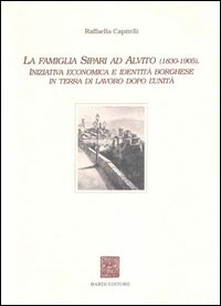 La famiglia Sipari ad Alvito (1830-1905). Iniziativa economica e identità borghese in Terra di Lavoro dopo l'unità