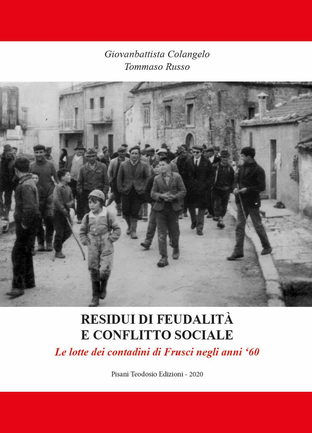 Residui di feudalità e conflitto sociale. Le lotte dei contadini di Frusci negli anni 60