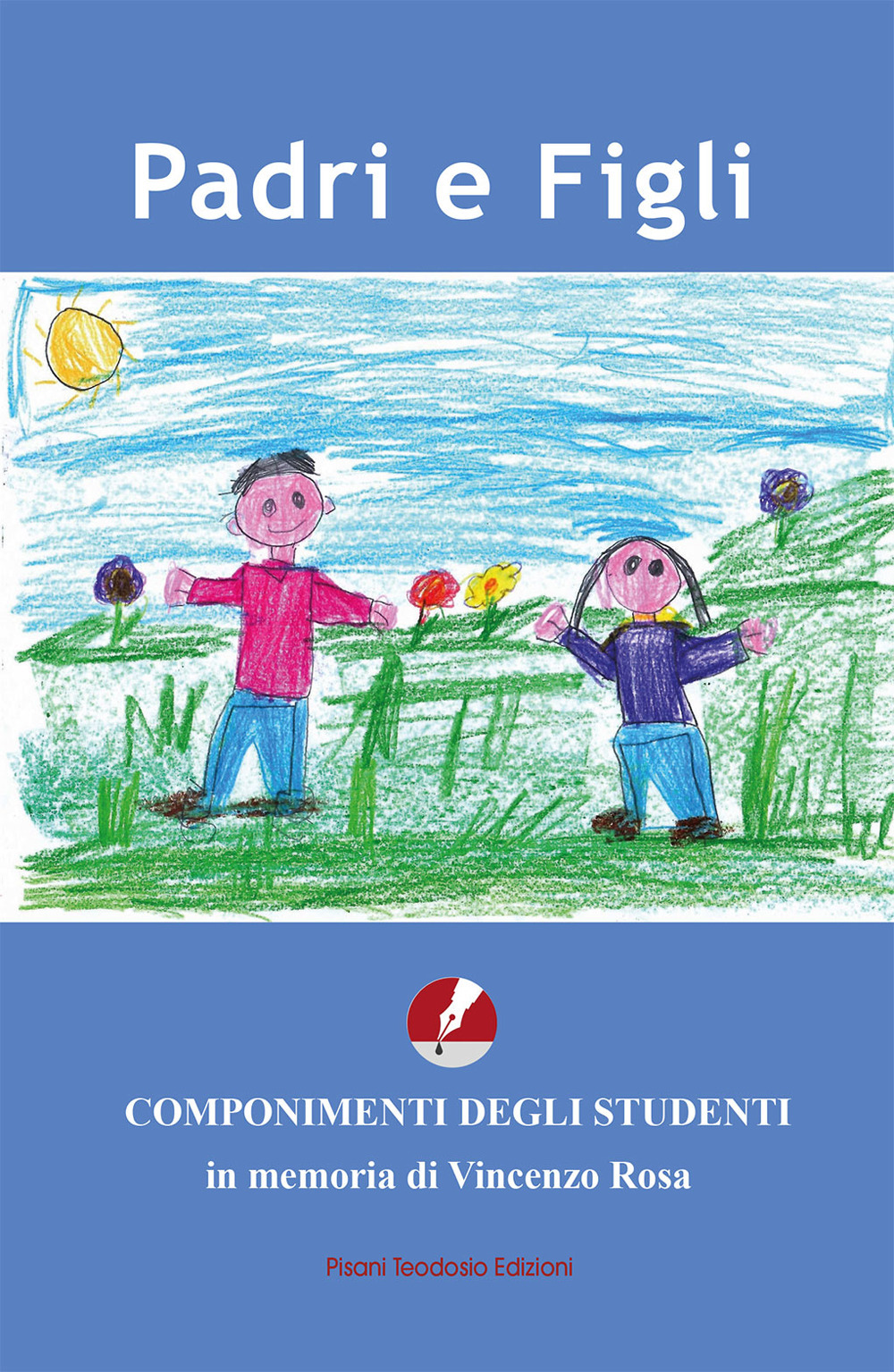 Padri e figli. Componimenti degli studenti in memoria di Vincenzo Rosa