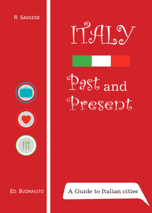 Italy: past and present. A guide to italian cities