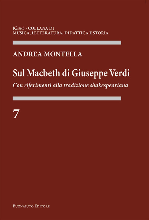 Sul «Macbeth» di Giuseppe Verdi. Con riferimenti alla tradizione shakespeariana