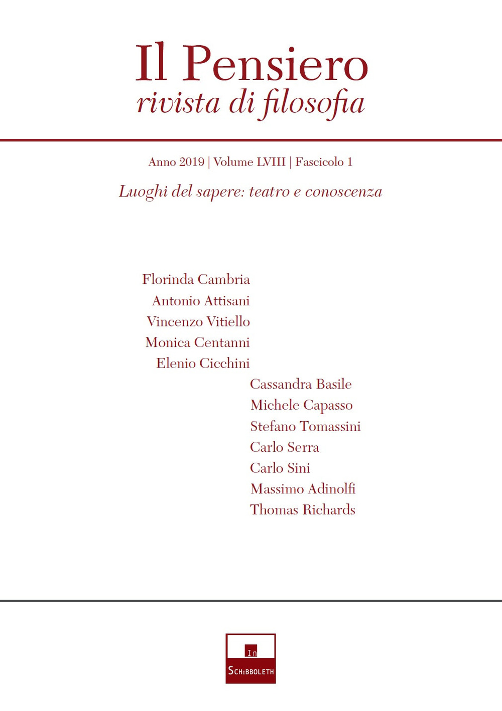 Il pensiero. Rivista di filosofia (2019). Vol. 58/1: Luoghi del sapere: teatro e conoscenza