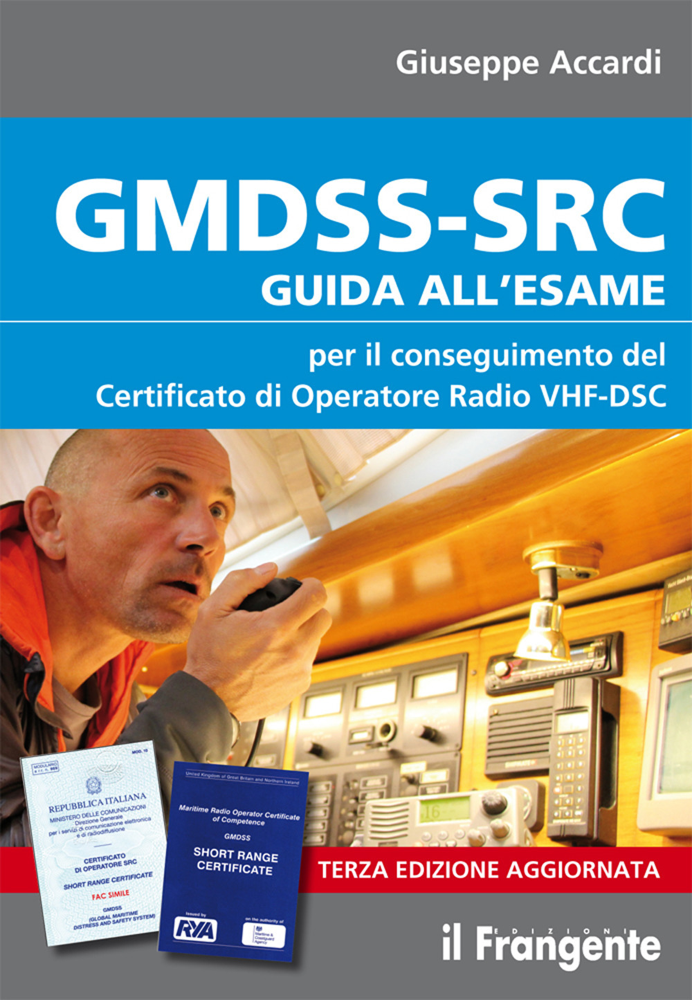 GMDSS-SRC. Guida all'esame per il conseguimento del certificato di operatore radio VHF-DSC