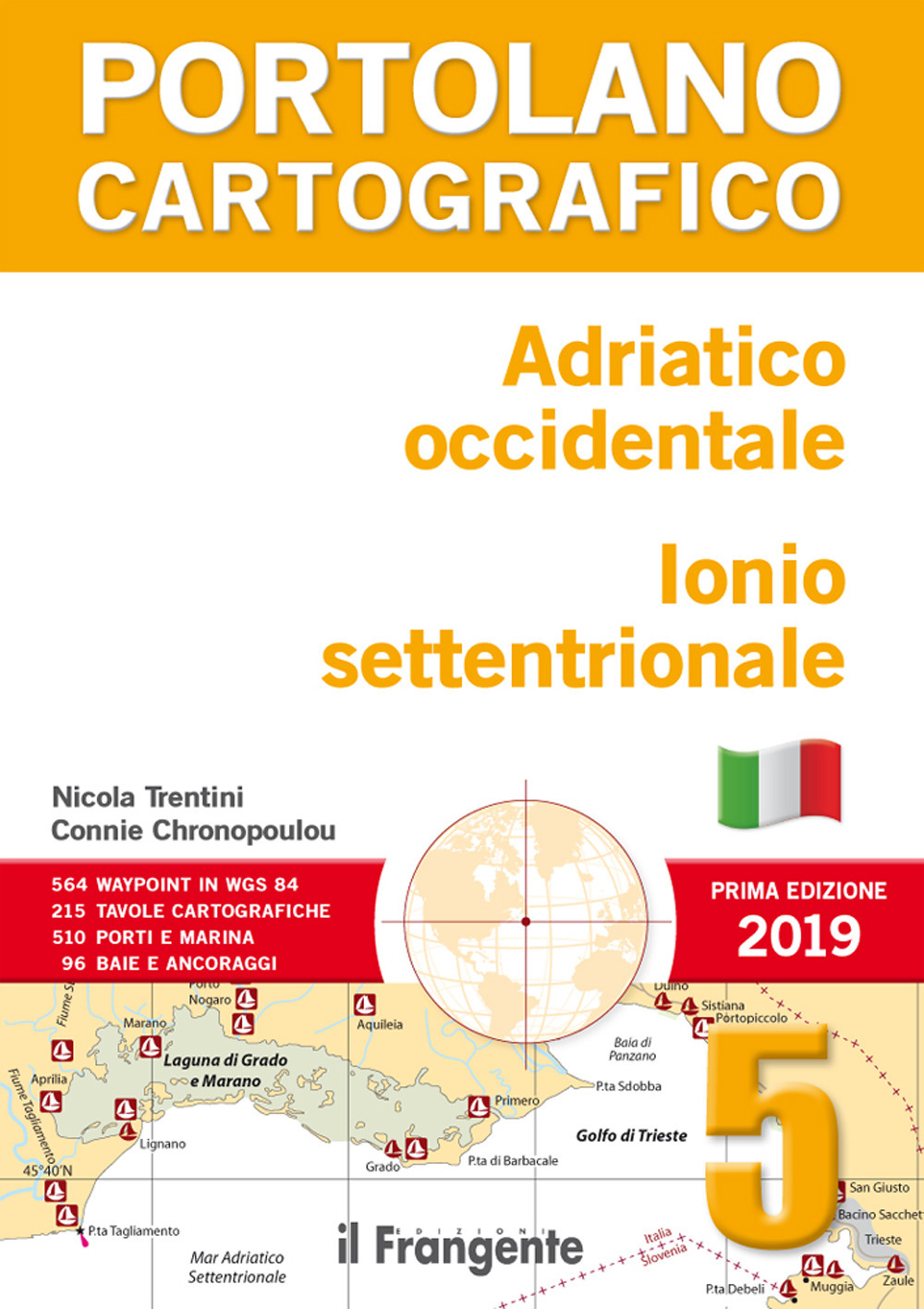 Adriatico occidentale. Ionio settentrionale. Portolano cartografico. Vol. 5