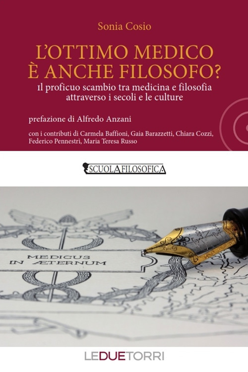 L'ottimo medico è anche filosofo? Il proficuo scambio tra medicina e filosofia attraverso i secoli e le culture