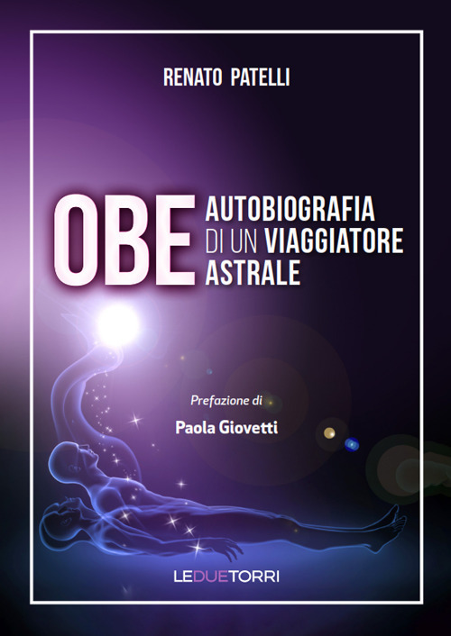 OBE Autobiografia di un viaggiatore astrale