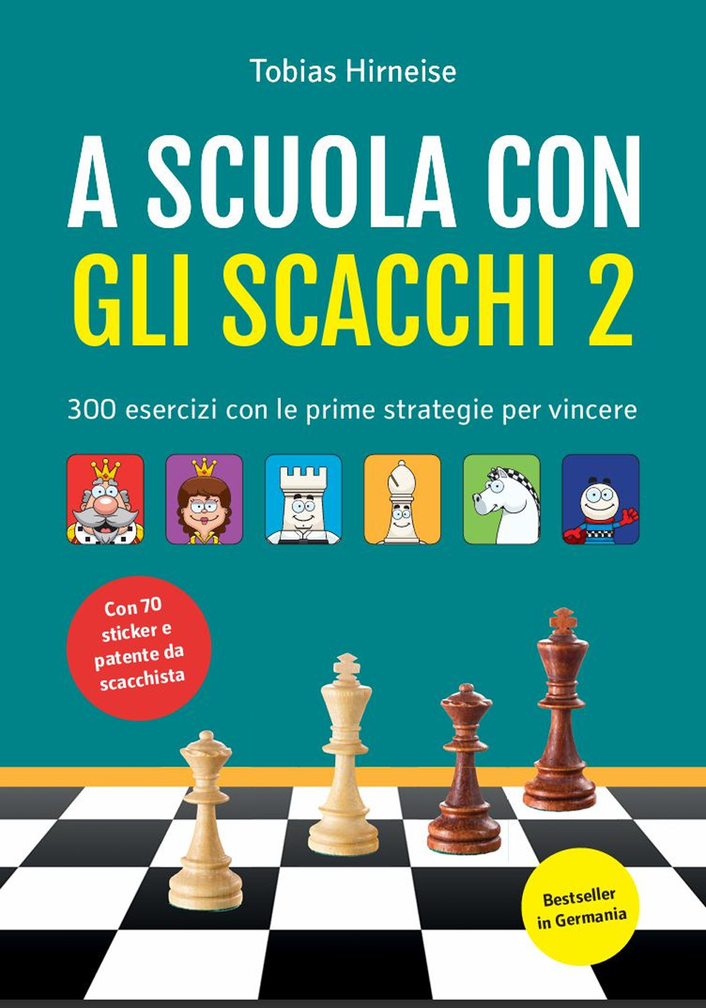 A scuola con gli scacchi. 300 esercizi con le prime strategie per vincere. Con adesivi. Ediz. illustrata