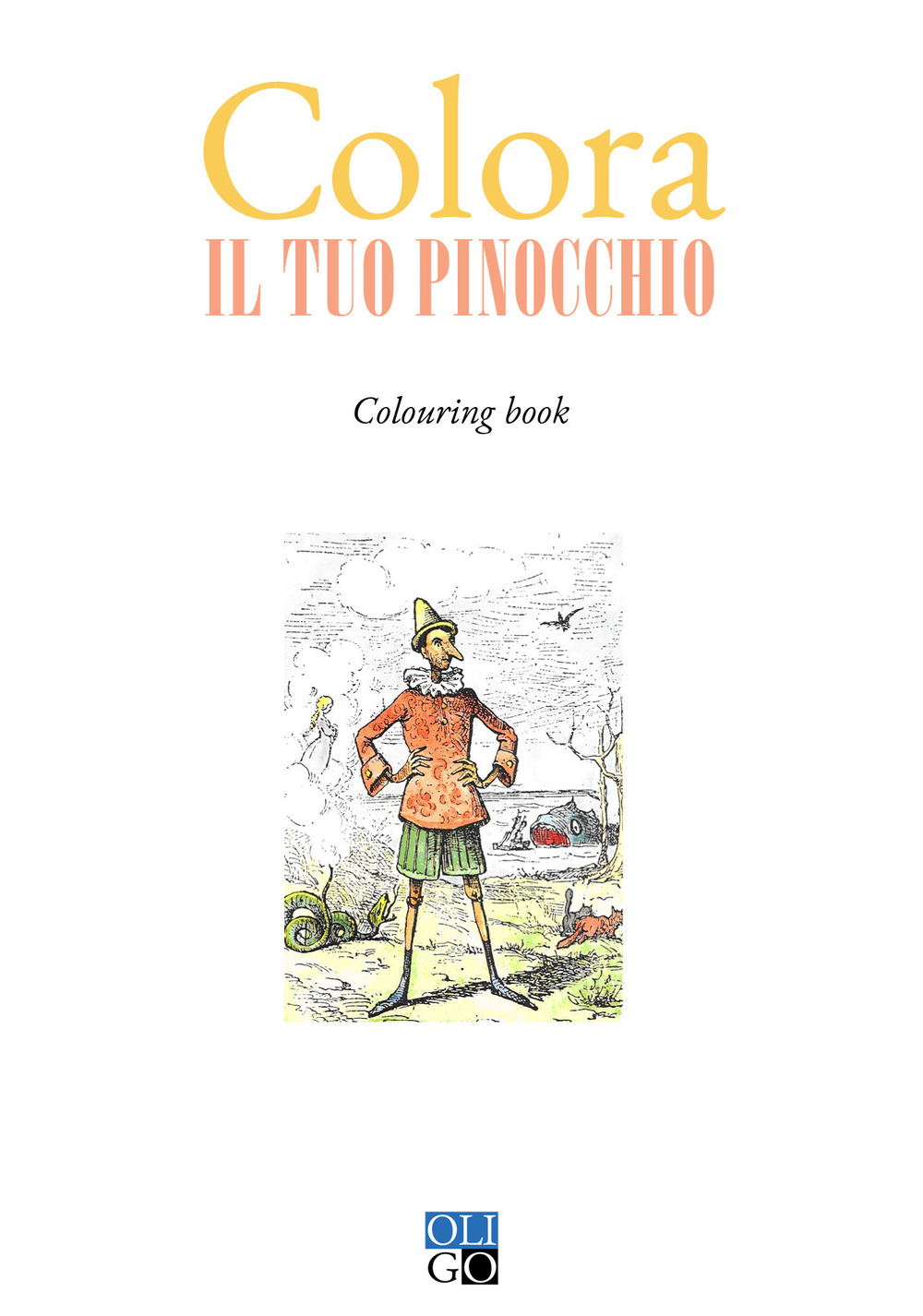 Colora il tuo Pinocchio. Colouring book. Ediz. illustrata