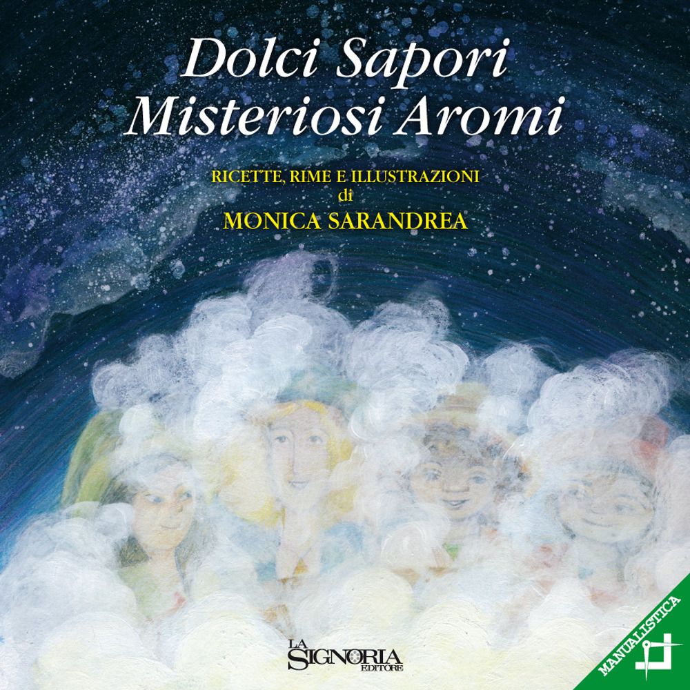 Dolci sapori misteriosi aromi. Ricette, rime e illustrazioni