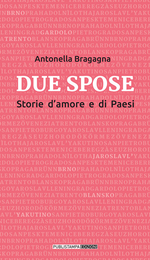 Due spose. Storie d'amore e di Paesi