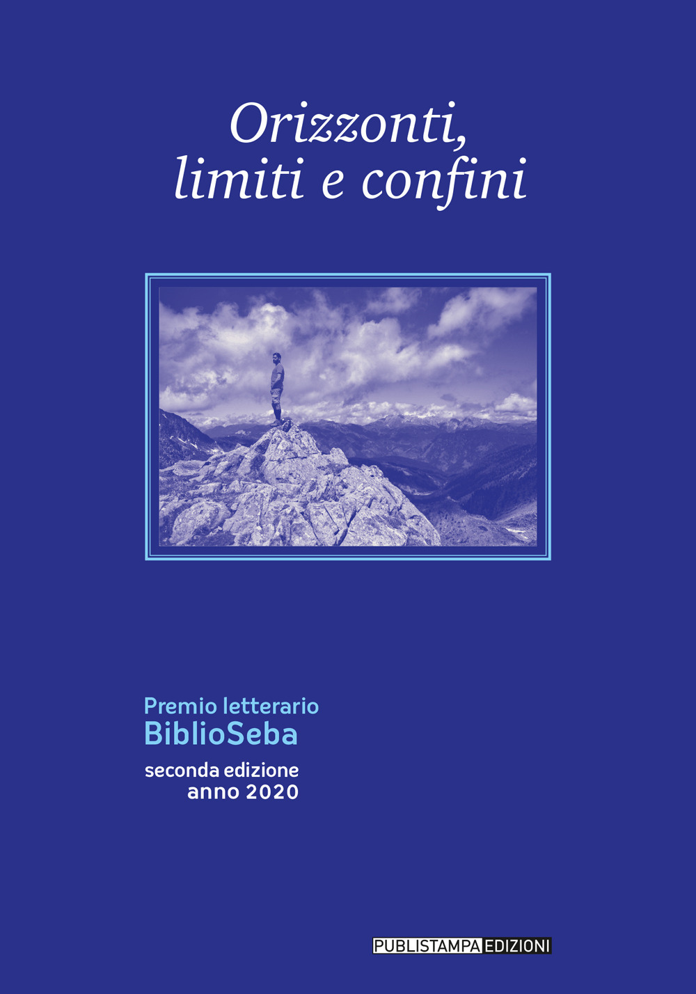 Orizzonti, limiti e confini. Premio letterario Biblioseba. Seconda edizione