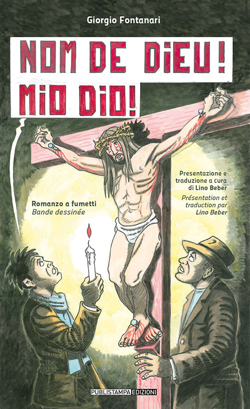 Nom de Dieu! Mio Dio! Ediz. italiana e francese